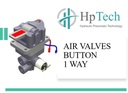HPTECH AIR VALVES BUTTON - 1 WAY